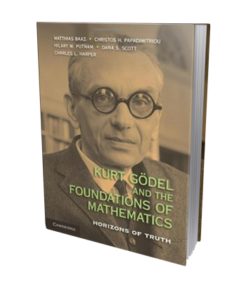 Kurt Godel and the Foundations of Mathematics book cover