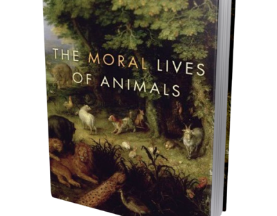The Moral Lives of Animals book cover